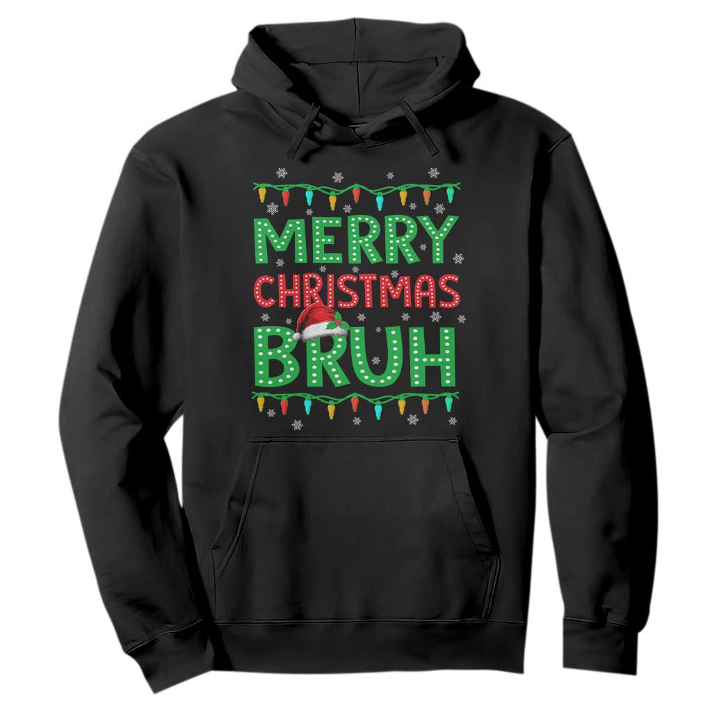 Merry Christmas Bruh Hoodie Meme Funny Saying Bro Greeting TS10 Black Print Your Wear