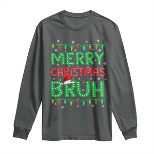 Merry Christmas Bruh Long Sleeve Shirt Meme Funny Saying Bro Greeting TS10 Dark Heather Print Your Wear