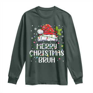 Merry Christmas Bruh Long Sleeve Shirt Funny Saying Santa Claus Christmas Lights Pajama TS10 Dark Forest Green Print Your Wear