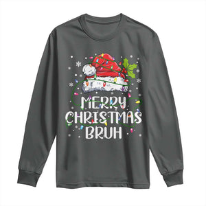 Merry Christmas Bruh Long Sleeve Shirt Funny Saying Santa Claus Christmas Lights Pajama TS10 Dark Heather Print Your Wear