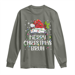 Merry Christmas Bruh Long Sleeve Shirt Funny Saying Santa Claus Christmas Lights Pajama TS10 Military Green Print Your Wear