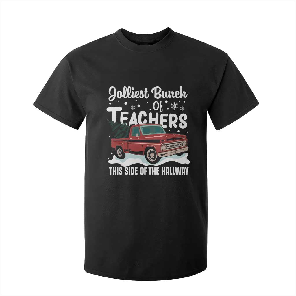 Teacher Christmas T Shirt For Kid Vintage Jolliest Bunch Of Teachers This Side Of The Hallway TS10 Black Print Your Wear