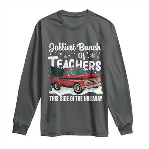 Teacher Christmas Long Sleeve Shirt Vintage Jolliest Bunch Of Teachers This Side Of The Hallway TS10 Dark Heather Print Your Wear