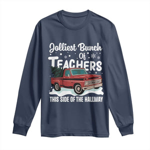 Teacher Christmas Long Sleeve Shirt Vintage Jolliest Bunch Of Teachers This Side Of The Hallway TS10 Navy Print Your Wear