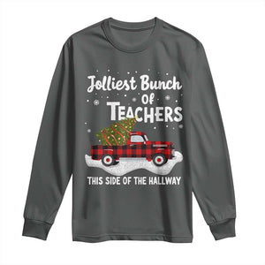 Teacher Christmas Long Sleeve Shirt Jolliest Bunch Of Teachers This Side Of The Hallway TS10 Dark Heather Print Your Wear