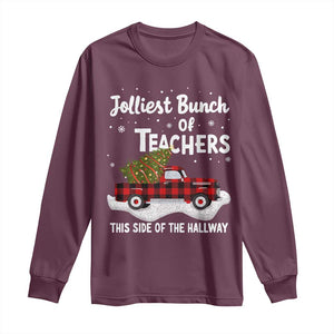 Teacher Christmas Long Sleeve Shirt Jolliest Bunch Of Teachers This Side Of The Hallway TS10 Maroon Print Your Wear