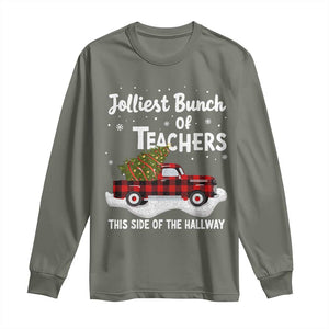 Teacher Christmas Long Sleeve Shirt Jolliest Bunch Of Teachers This Side Of The Hallway TS10 Military Green Print Your Wear