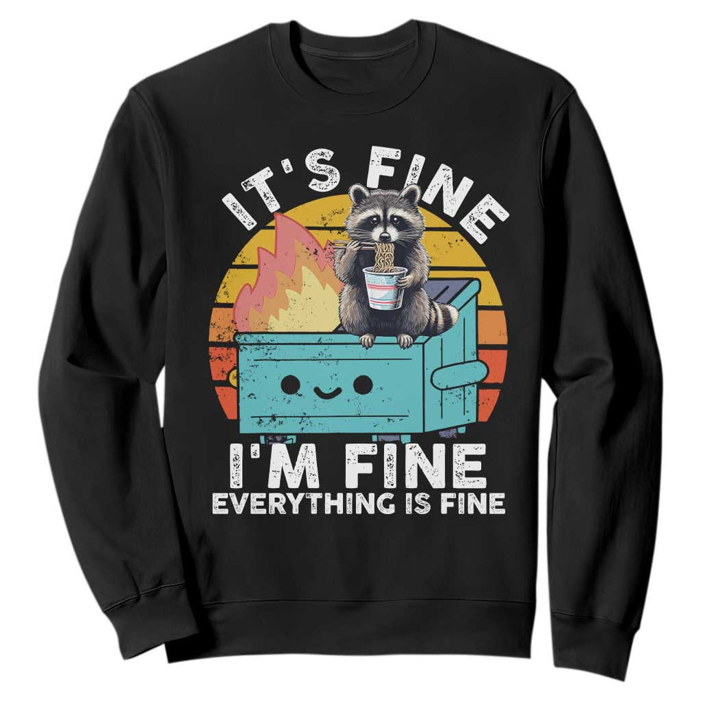 Funny Racoon Sweatshirt Eating Instant Noodle Cup Dumpster Fire Everything Is Fine Meme TS10 Black Print Your Wear