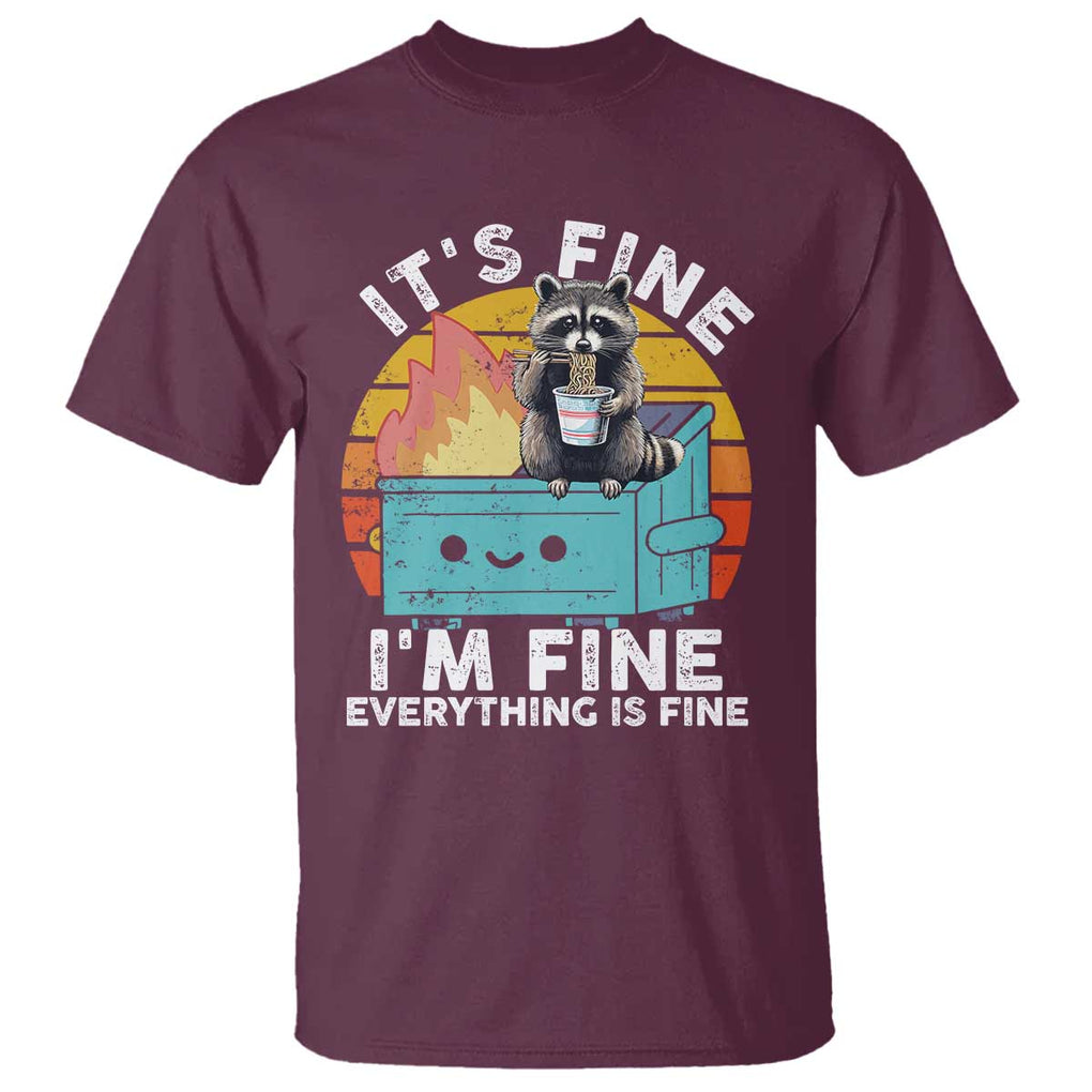 Funny Racoon T Shirt Eating Instant Noodle Cup Dumpster Fire Everything Is Fine Meme TS10 Maroon Print Your Wear