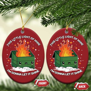 Funny Dumpster Fire Christmas Ornament This Little Light Of Mine I'm Gonna Let It Shine TS10 Oval Red Print Your Wear