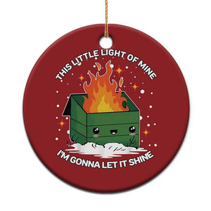 Funny Dumpster Fire Christmas Ornament This Little Light Of Mine I'm Gonna Let It Shine TS10 Print Your Wear