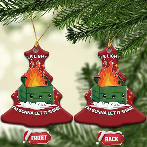 Funny Dumpster Fire Christmas Ornament This Little Light Of Mine I'm Gonna Let It Shine TS10 Christmas Tree Red Print Your Wear