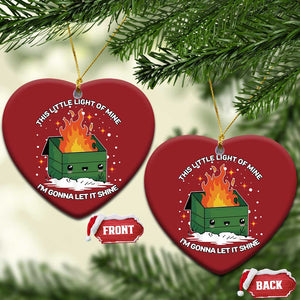 Funny Dumpster Fire Christmas Ornament This Little Light Of Mine I'm Gonna Let It Shine TS10 Heart Red Print Your Wear