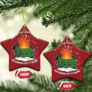 Funny Dumpster Fire Christmas Ornament This Little Light Of Mine I'm Gonna Let It Shine TS10 Star Red Print Your Wear