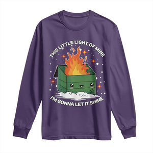 Funny Dumpster Fire Long Sleeve Shirt This Little Light Of Mine I'm Gonna Let It Shine TS10 Purple Print Your Wear