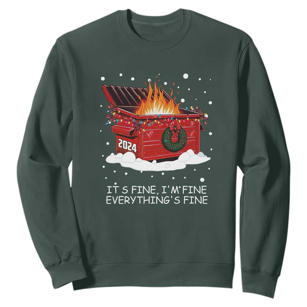 Dumpster Fire Sweatshirt Everythings Fine Funny Christmas TS10 Dark Forest Green Print Your Wear