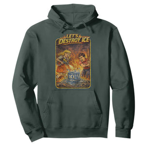 Subtle Abolish Ice Hoodie Retro Protest Satirical Graphic Let's Destroy Ice TS10 Dark Forest Green Print Your Wear