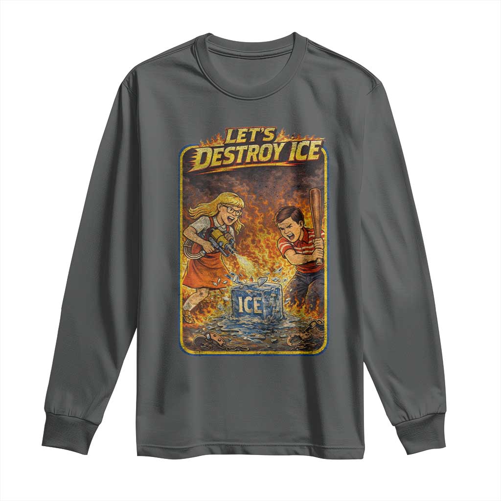 Subtle Abolish Ice Long Sleeve Shirt Retro Protest Satirical Graphic Let's Destroy Ice TS10 Dark Heather Print Your Wear