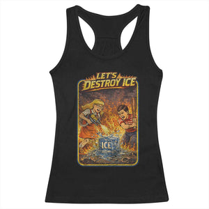 Subtle Abolish Ice Racerback Tank Top Retro Protest Satirical Graphic Let's Destroy Ice TS10 Black Print Your Wear