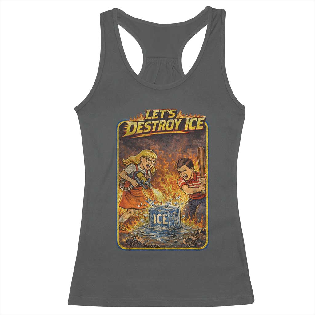 Subtle Abolish Ice Racerback Tank Top Retro Protest Satirical Graphic Let's Destroy Ice TS10 Dark Heather Print Your Wear