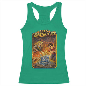 Subtle Abolish Ice Racerback Tank Top Retro Protest Satirical Graphic Let's Destroy Ice TS10 Irish Green Print Your Wear