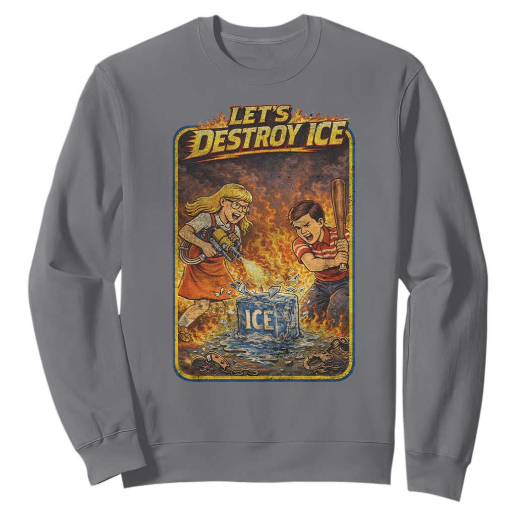 Subtle Abolish Ice Sweatshirt Retro Protest Satirical Graphic Let's Destroy Ice TS10 Charcoal Print Your Wear