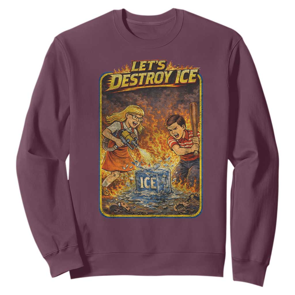 Subtle Abolish Ice Sweatshirt Retro Protest Satirical Graphic Let's Destroy Ice TS10 Maroon Print Your Wear