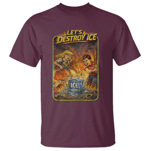 Subtle Abolish Ice T Shirt Retro Protest Satirical Graphic Let's Destroy Ice TS10 Maroon Print Your Wear