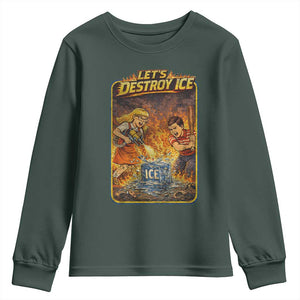 Subtle Abolish Ice Youth Sweatshirt Retro Protest Satirical Graphic Let's Destroy Ice TS10 Dark Forest Green Print Your Wear