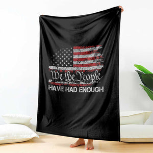 We The People Have Had Enough Throw Blanket Vintage Old 1776 Flag TS10 Print Your Wear
