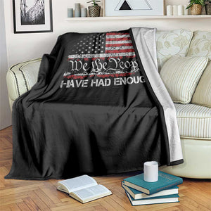We The People Have Had Enough Throw Blanket Vintage Old 1776 Flag TS10 Print Your Wear
