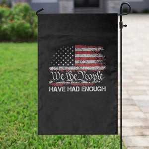 We The People Have Had Enough Garden Flag Vintage Old 1776 Flag TS10 Print Your Wear