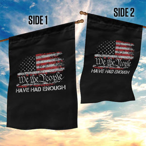 We The People Have Had Enough Garden Flag Vintage Old 1776 Flag TS10 Print Your Wear