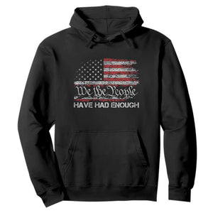 We The People Have Had Enough Hoodie Vintage Old 1776 Flag TS10 Black Print Your Wear