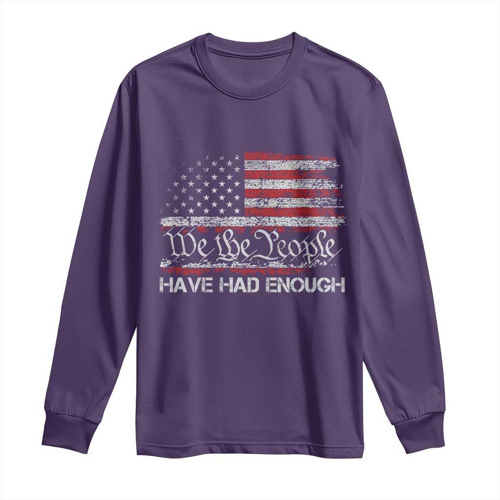 We The People Have Had Enough Long Sleeve Shirt Vintage Old 1776 Flag TS10 Purple Print Your Wear