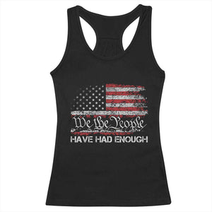 We The People Have Had Enough Racerback Tank Top Vintage Old 1776 Flag TS10 Black Print Your Wear