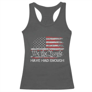 We The People Have Had Enough Racerback Tank Top Vintage Old 1776 Flag TS10 Dark Heather Print Your Wear