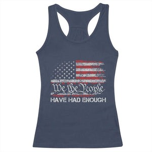 We The People Have Had Enough Racerback Tank Top Vintage Old 1776 Flag TS10 Navy Print Your Wear
