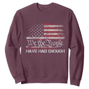 We The People Have Had Enough Sweatshirt Vintage Old 1776 Flag TS10 Maroon Print Your Wear