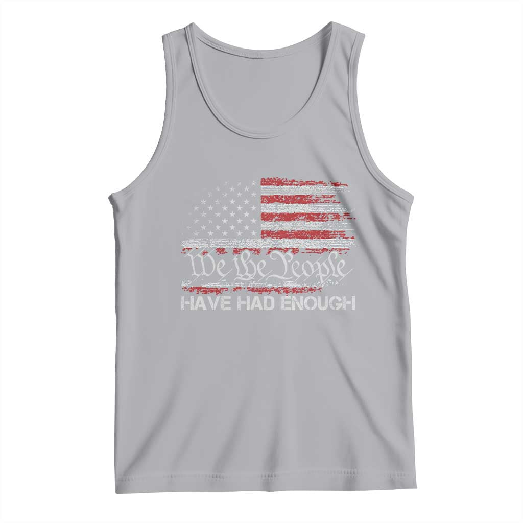 We The People Have Had Enough Tank Top Vintage Old 1776 Flag TS10 Athletic Heather Print Your Wear