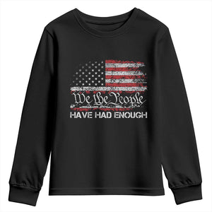 We The People Have Had Enough Youth Sweatshirt Vintage Old 1776 Flag TS10 Black Print Your Wear
