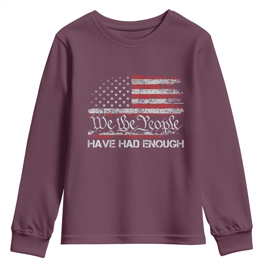 We The People Have Had Enough Youth Sweatshirt Vintage Old 1776 Flag TS10 Maroon Print Your Wear