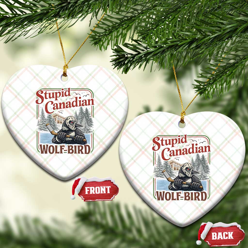 Stupid Canadian Wolf Bird Ceramic Ornament Vintage Heated Hookey Loon Meme TS10 Print Your Wear