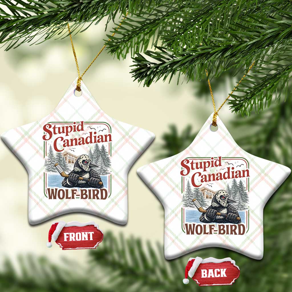 Stupid Canadian Wolf Bird Ceramic Ornament Vintage Heated Hookey Loon Meme TS10 Print Your Wear
