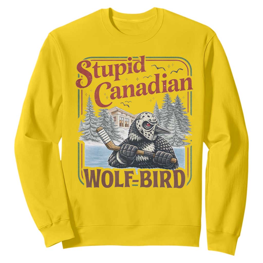Stupid Canadian Wolf Bird Sweatshirt Vintage Heated Hookey Loon Meme TS10 Daisy Print Your Wear