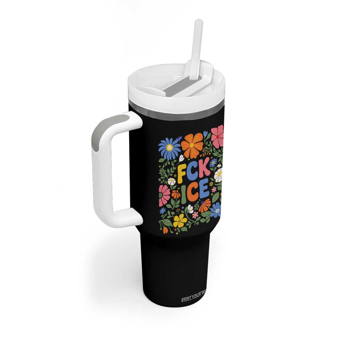 Fck Ice Tumbler With Handle Funny Boho Floral Resist Retro Pro Immigration TS10 Print Your Wear