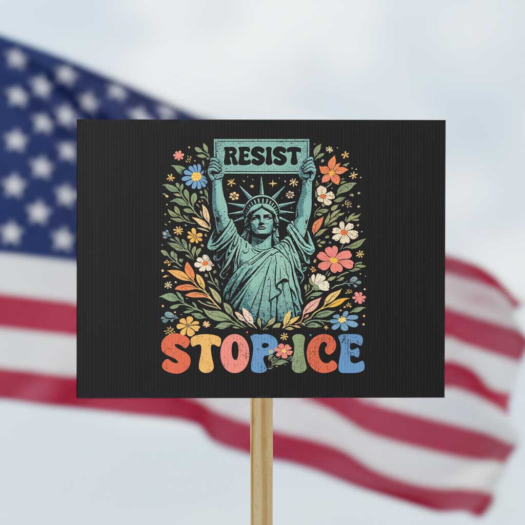 Stop ICE Protest Sign Funny Statue of Liberty Boho Floral Resist Retro TS10 Horizontal 18