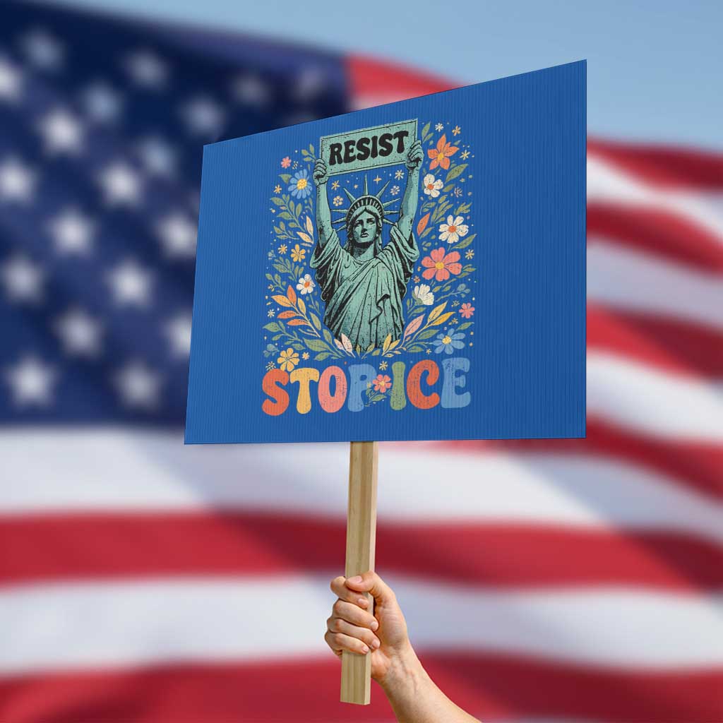 Stop ICE Protest Sign Funny Statue of Liberty Boho Floral Resist Retro TS10 Horizontal 18