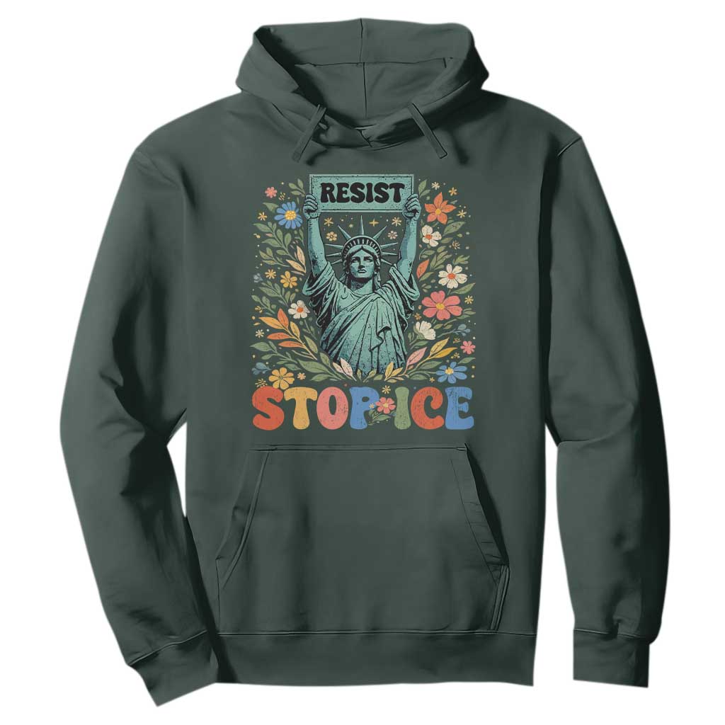Stop ICE Hoodie Funny Statue of Liberty Boho Floral Resist Retro TS10 Dark Forest Green Print Your Wear