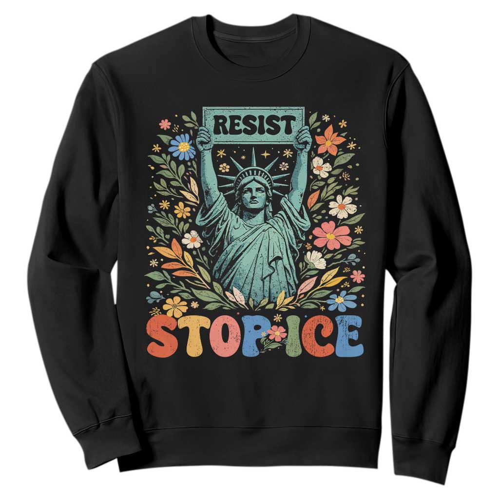 Stop ICE Sweatshirt Funny Statue of Liberty Boho Floral Resist Retro TS10 Black Print Your Wear